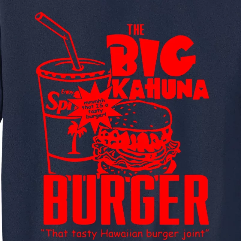 Big Kahuna Burger Tall Sweatshirt