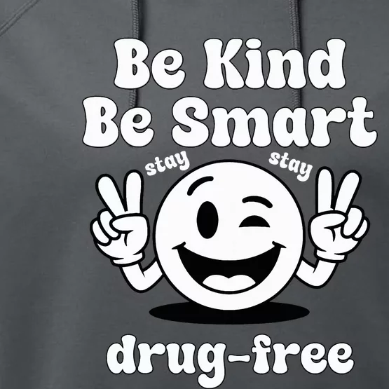 Be Kind Be Smart Stay Drug Free Red Ribbon Week Performance Fleece Hoodie