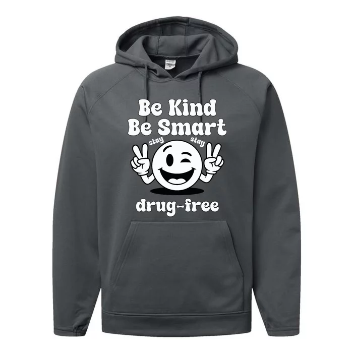 Be Kind Be Smart Stay Drug Free Red Ribbon Week Performance Fleece Hoodie