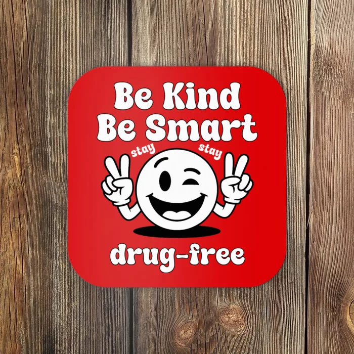 Be Kind Be Smart Stay Drugfree Red Ribbon Week Coaster