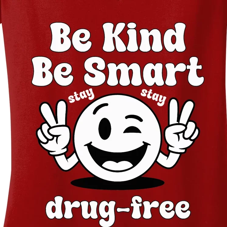 Be Kind Be Smart Stay Drugfree Red Ribbon Week Women's V-Neck T-Shirt