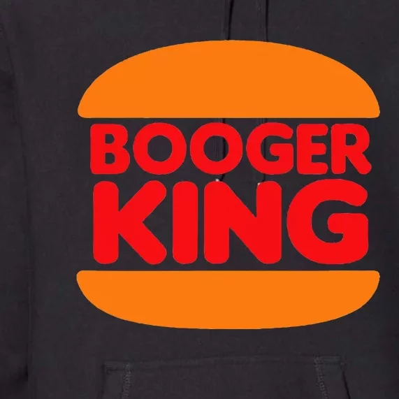 Booger King Premium Hoodie