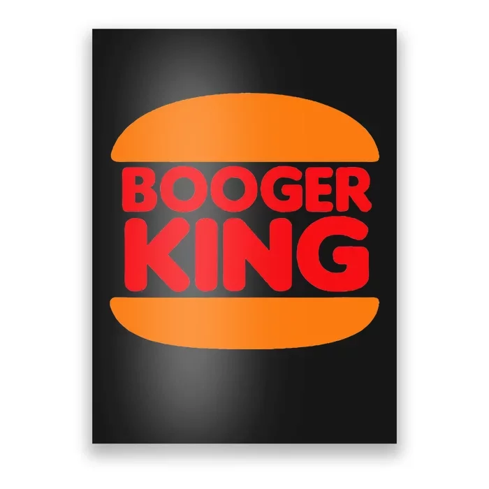 Booger King Poster