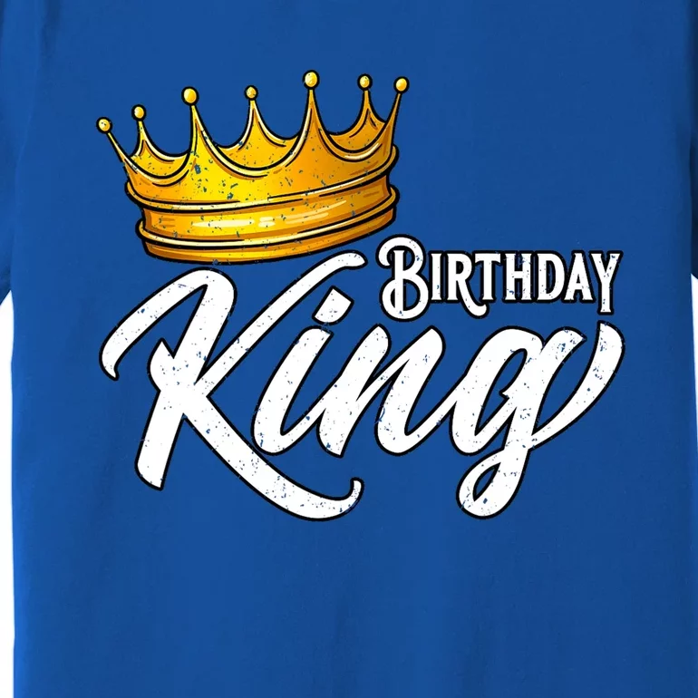 Birthday King Birthday King Birthday Party Premium T-Shirt