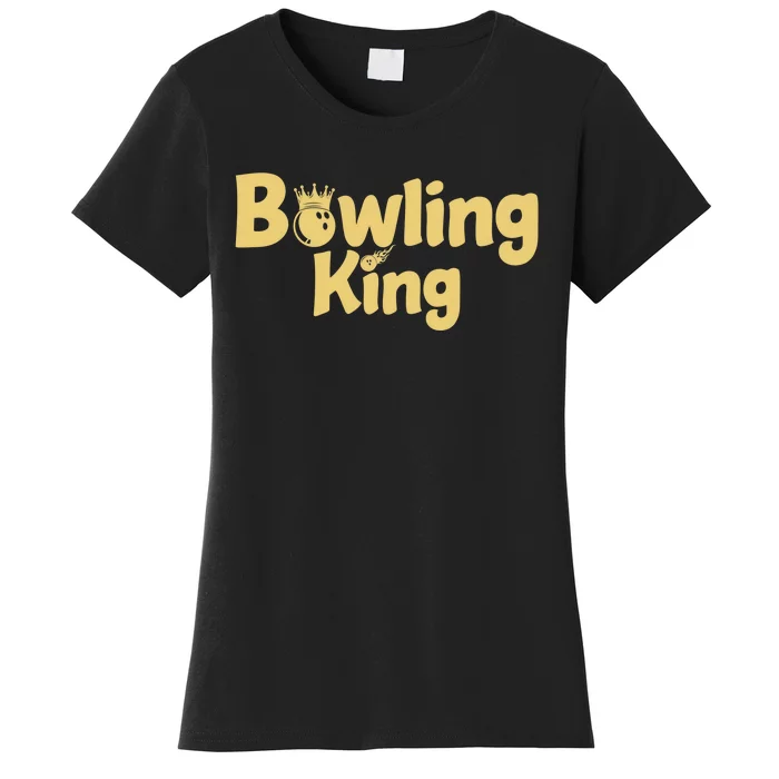 Bowling King Bowling Ball Bowlingpin Gift Women's T-Shirt