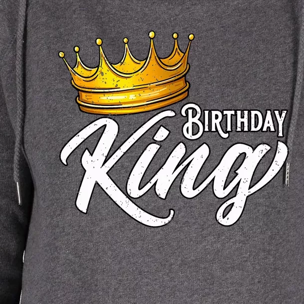 Birthday King Birthday Birthday Womens Funnel Neck Pullover Hood