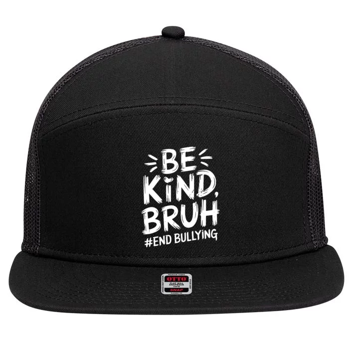 Be Kind Bruh Unity Day 2024 Orange Anti Bullying Awareness 7 Panel Mesh Trucker Snapback Hat