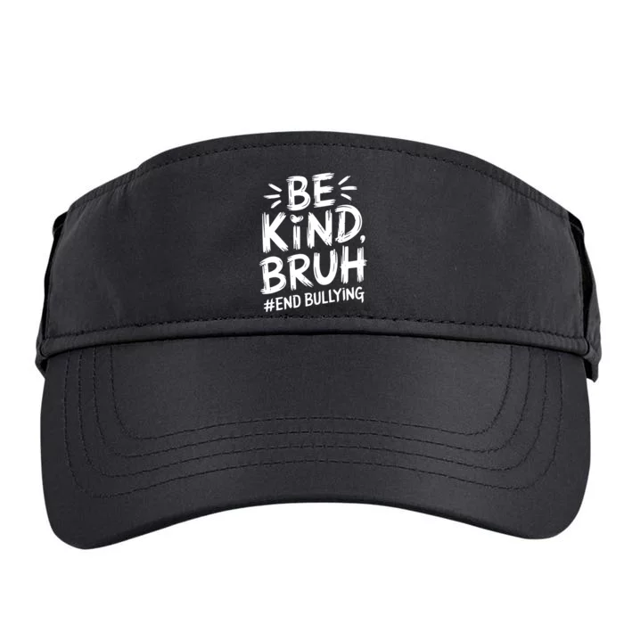 Be Kind Bruh Unity Day 2024 Orange Anti Bullying Awareness Adult Drive Performance Visor