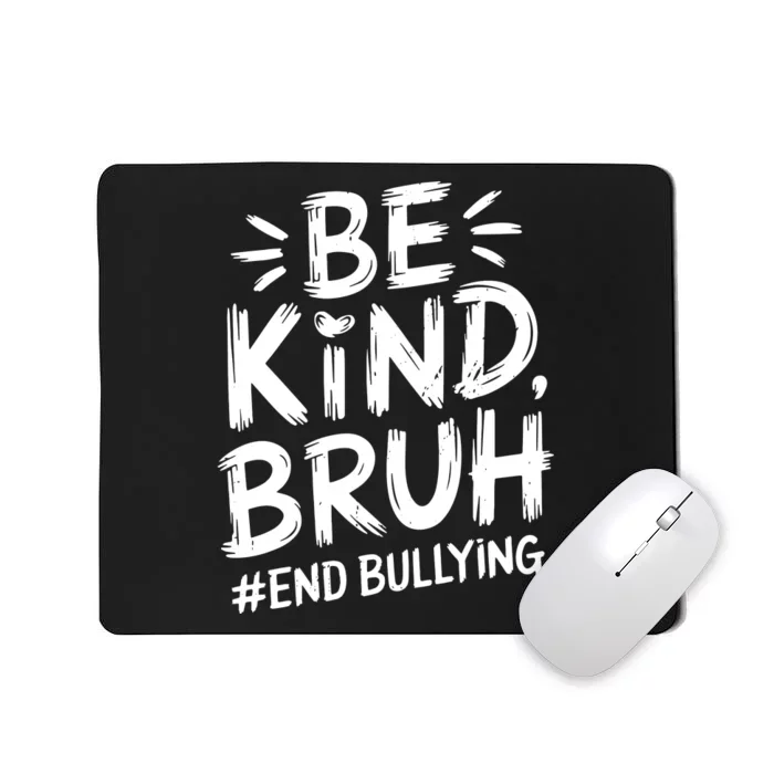 Be Kind Bruh Unity Day 2024 Orange Anti Bullying Awareness Mousepad