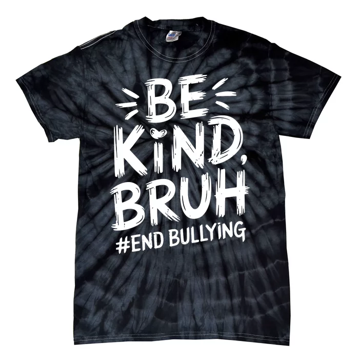 Be Kind Bruh Unity Day 2024 Orange Anti Bullying Awareness Tie-Dye T-Shirt