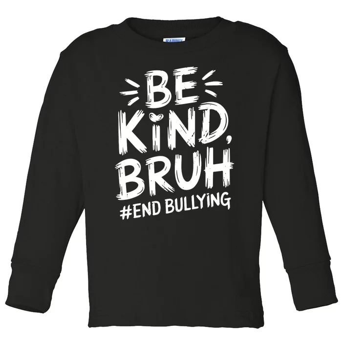 Be Kind Bruh Unity Day 2024 Orange Anti Bullying Awareness Toddler Long Sleeve Shirt