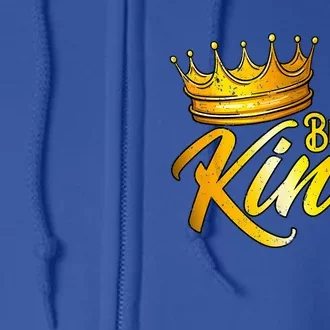 Birthday King Birthday Funny Birthday Full Zip Hoodie