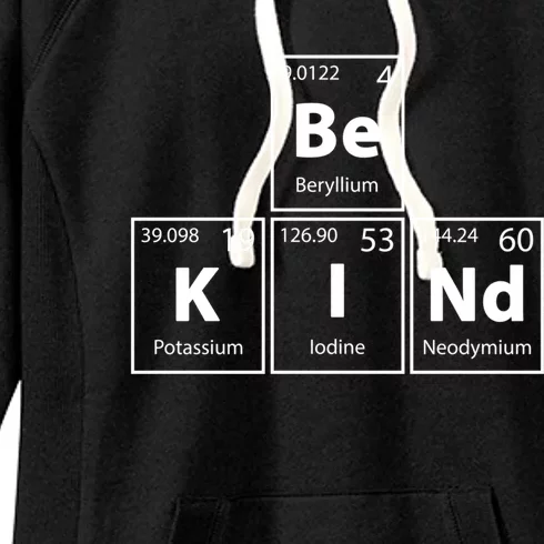 Be Kind (Bekind) Periodic Table Elets Full Of Kindness Gift Women's Fleece Hoodie