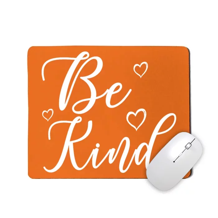 Be Kind Mousepad