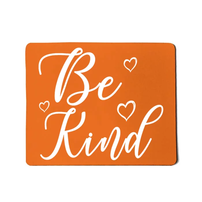 Be Kind Mousepad