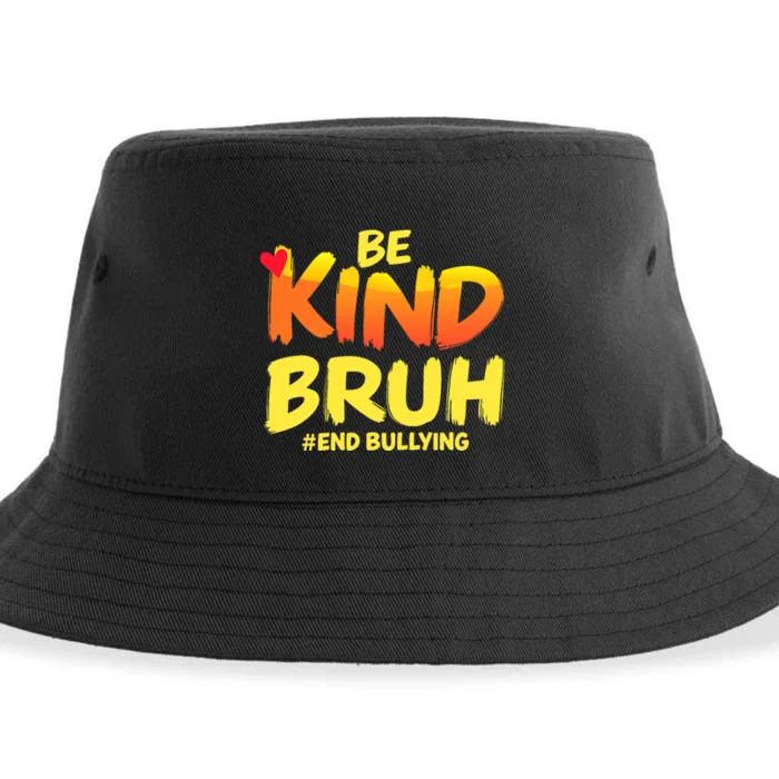 Be Kind Bruh Antibullying Awareness Motivational Design Sustainable Bucket Hat