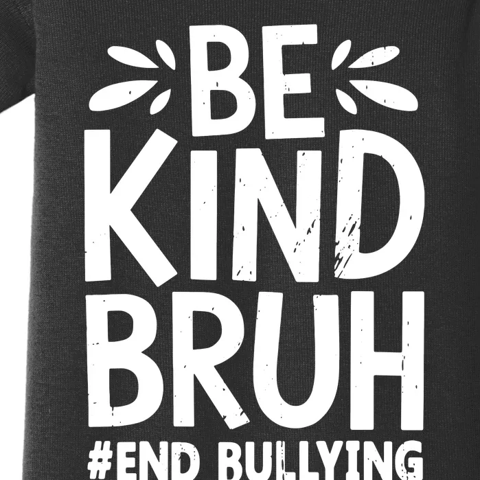 Be Kind Bruh Unity Day 2024 Orange Anti Bullying Awareness Baby Bodysuit