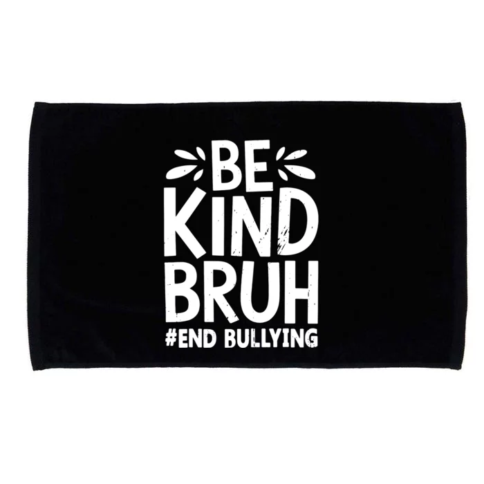 Be Kind Bruh Unity Day 2024 Orange Anti Bullying Awareness Microfiber Hand Towel