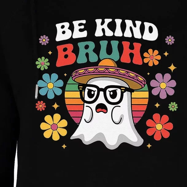 Be Kind Bruh Groovy Ghoul Unity Day Orange Women Halloween Womens Funnel Neck Pullover Hood