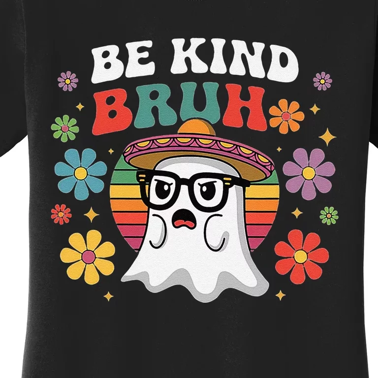 Be Kind Bruh Groovy Ghoul Unity Day Orange Women Halloween Women's T-Shirt