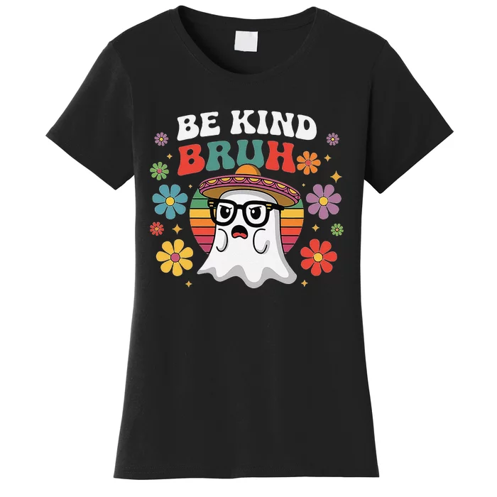 Be Kind Bruh Groovy Ghoul Unity Day Orange Women Halloween Women's T-Shirt