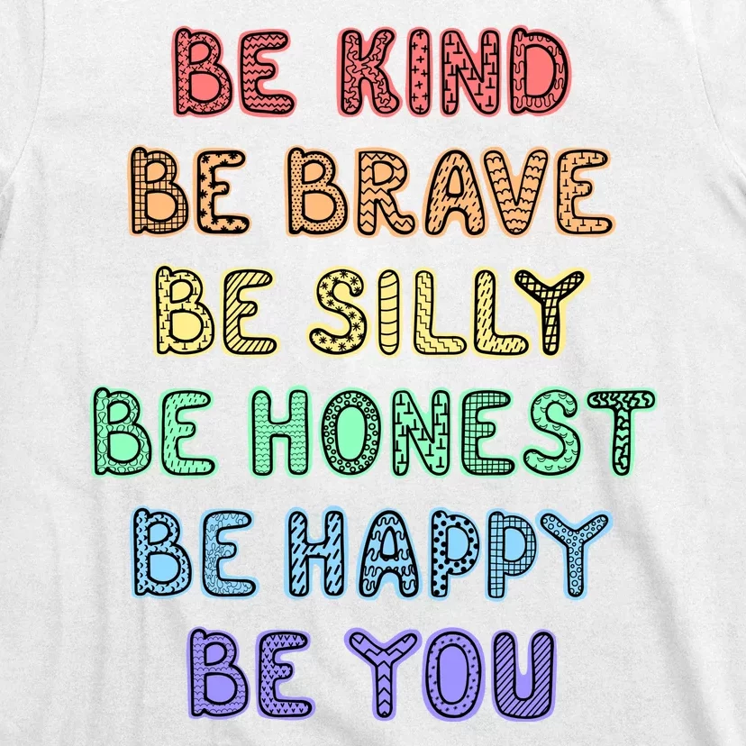 Be Kind Be Brave Be You Self Love Quote T-Shirt