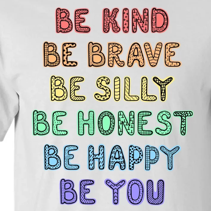 Be Kind Be Brave Be You Self Love Quote Tall T-Shirt