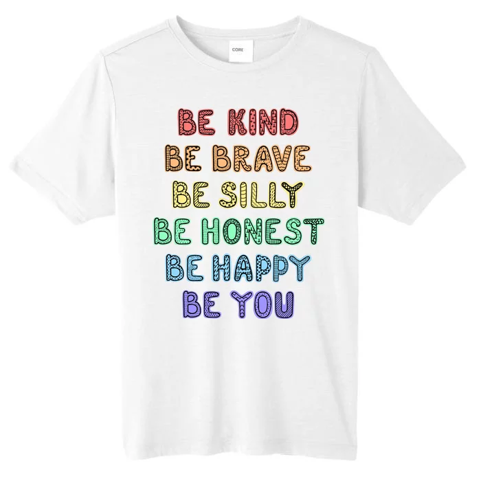 Be Kind Be Brave Be You Self Love Quote ChromaSoft Performance T-Shirt