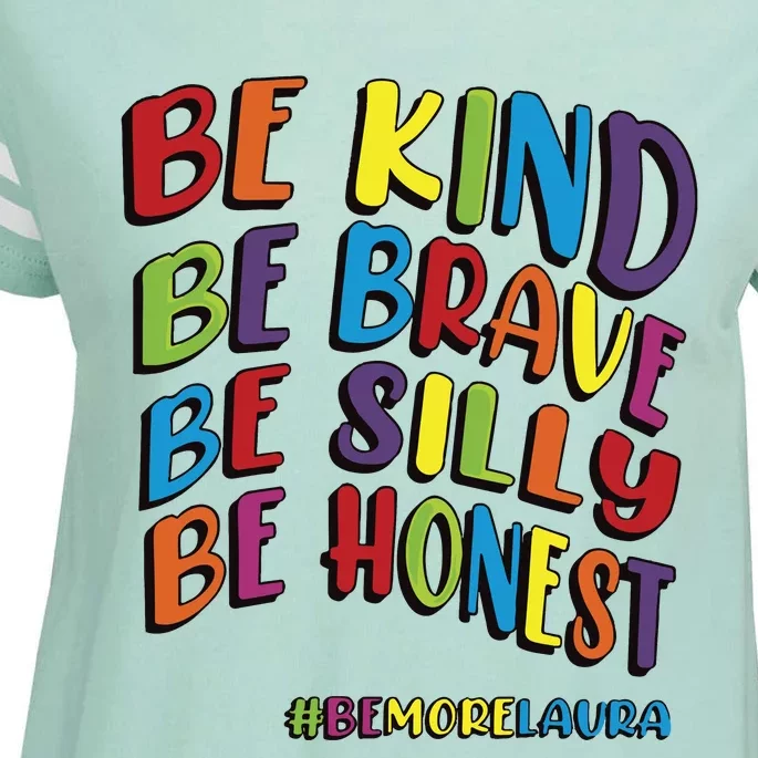 Be Kind Be Brave Be Silly Be Honest Be #Bemorelaura Enza Ladies Jersey Football T-Shirt