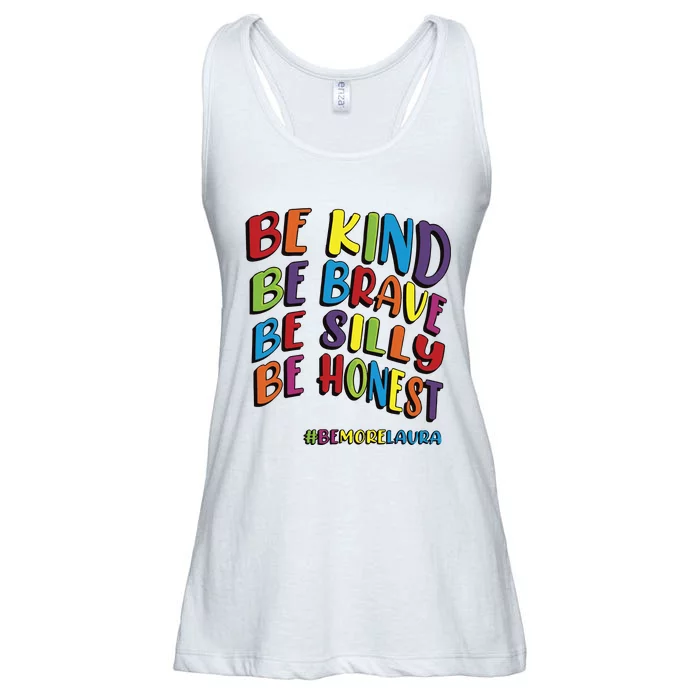 Be Kind Be Brave Be Silly Be Honest Be #Bemorelaura Ladies Essential Flowy Tank