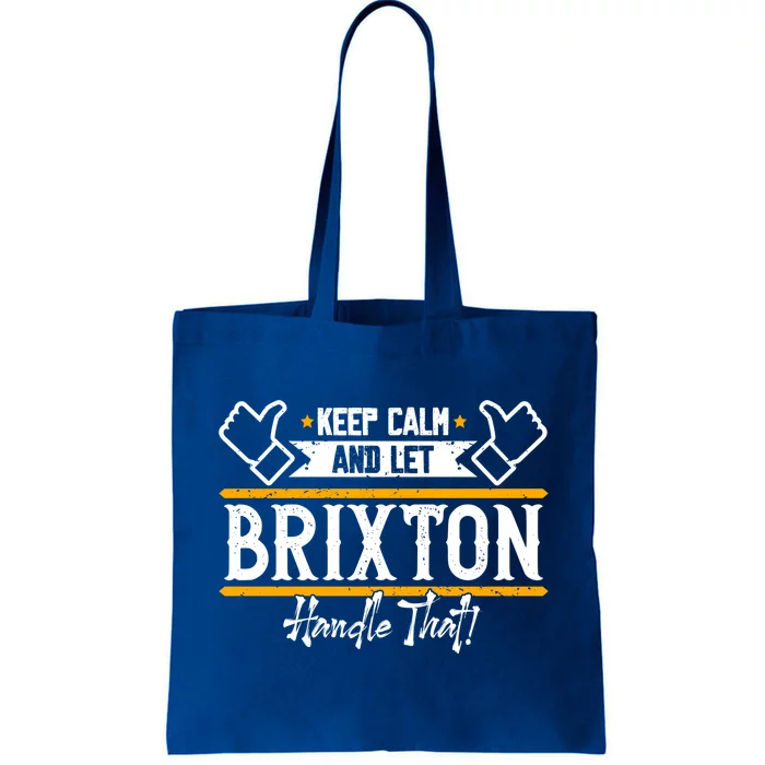 Brixton Keep Calm And Let Brixton Handle That Gift Tote Bag