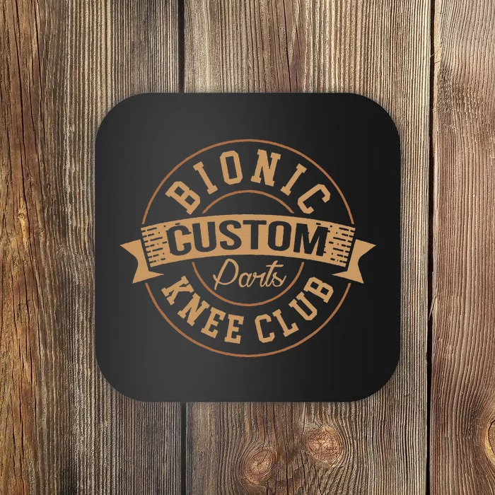 Bionic Knee Club Custom Parts Recover After Surgery Gag Coaster