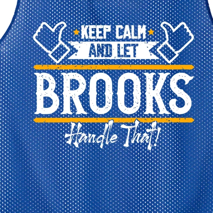 Brooks Keep Calm And Let Brooks Handle That Cute Gift Mesh Reversible Basketball Jersey Tank