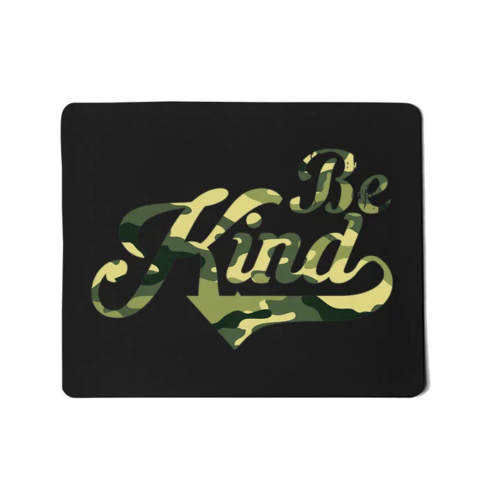 Be Kind Camouflage Anti Bullying Awareness Kindness Mousepad