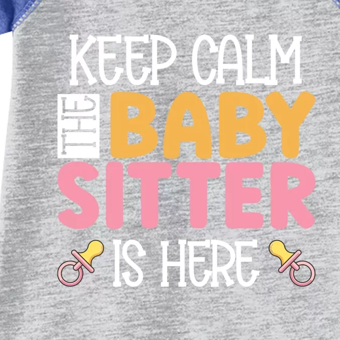 Babysitter Keep Calm The Sitter Is Here Sitter Gift Infant Baby Jersey Bodysuit