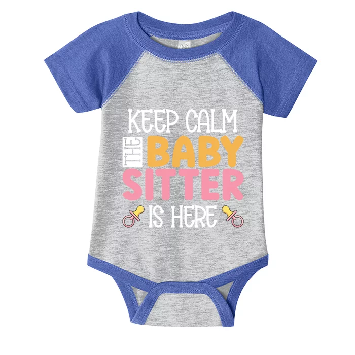 Babysitter Keep Calm The Sitter Is Here Sitter Gift Infant Baby Jersey Bodysuit