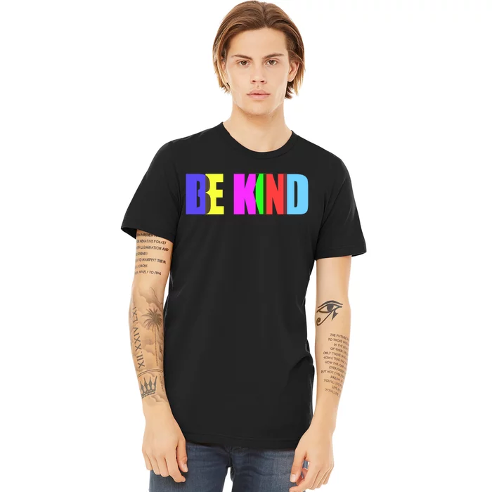 Be Kind Colorful Anti Bully Premium T-Shirt