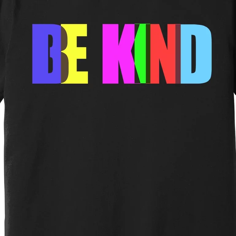 Be Kind Colorful Anti Bully Premium T-Shirt