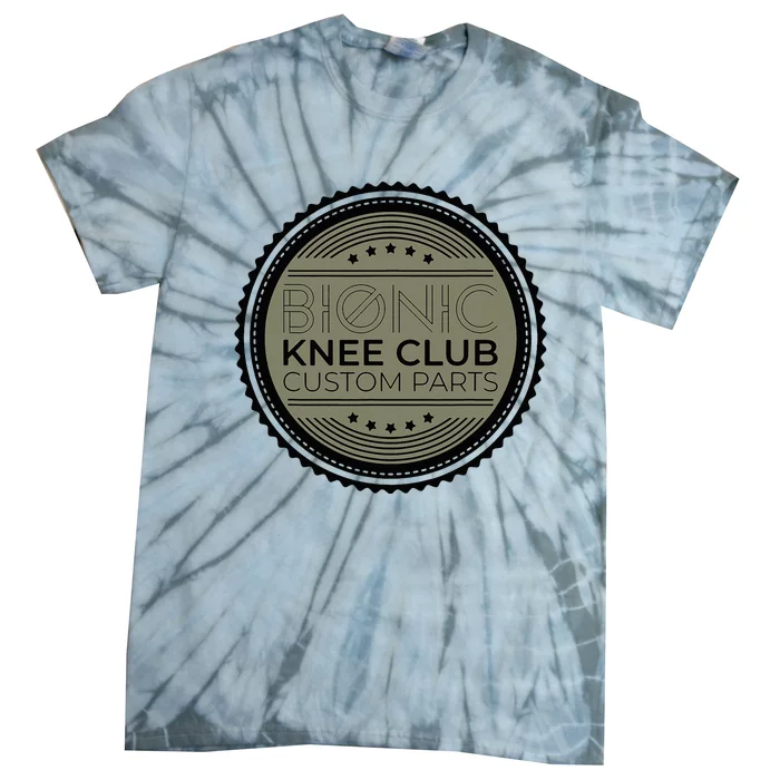 Bionic Knee Club Custom Parts Funny Knee Replacement Tie-Dye T-Shirt