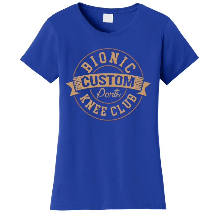 Bionic Knee Club Custom Parts Recover After Surgery Gag Women's T-Shirt