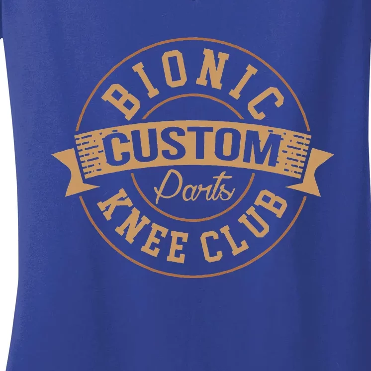 Bionic Knee Club Custom Parts Recover After Surgery Gag Women's V-Neck T-Shirt