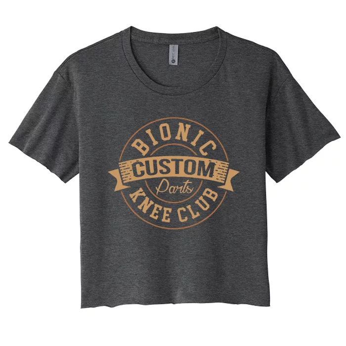 Bionic Knee Club Custom Parts Recover After Surgery Gag Women's Crop Top Tee