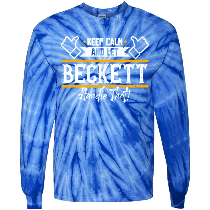 Beckett Keep Calm And Let Beckett Handle That Cool Gift Tie-Dye Long Sleeve Shirt