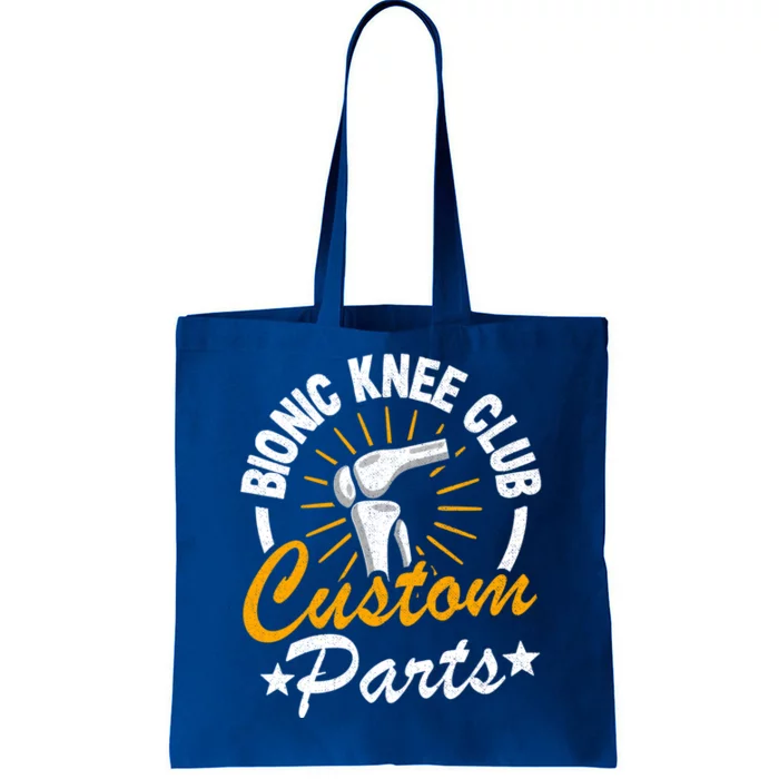 Bionic Knee Club Custom Parts Surgery Funny Knee Replacet Gift Tote Bag