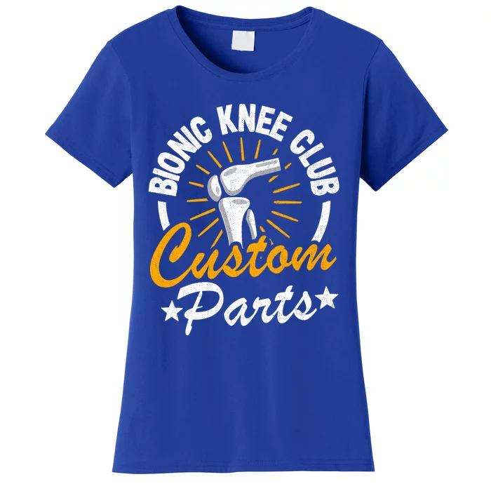 Bionic Knee Club Custom Parts Surgery Funny Knee Replacet Gift Women's T-Shirt