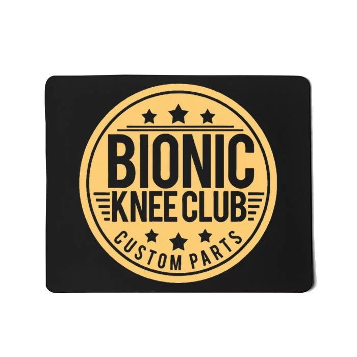 Bionic Knee Club Knee Surgery Knee Replacement Recovery Mousepad