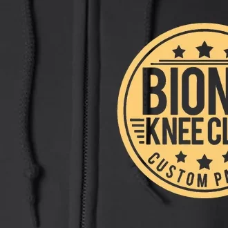 Bionic Knee Club Knee Surgery Knee Replacement Recovery Full Zip Hoodie