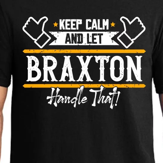 Braxton Keep Calm And Let Braxton Handle That Gift Pajama Set