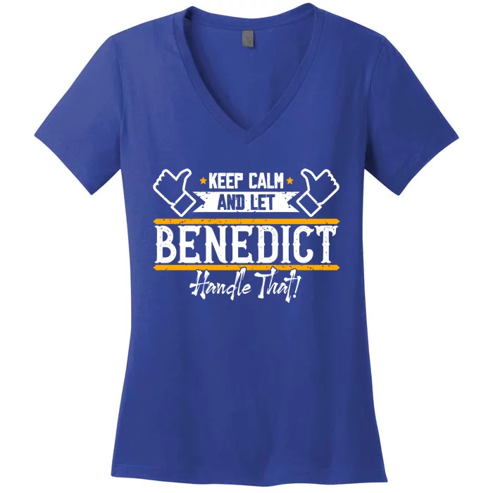 Benedict Keep Calm And Let Benedict Handle That Meaningful Gift Women's V-Neck T-Shirt