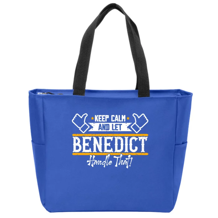 Benedict Keep Calm And Let Benedict Handle That Meaningful Gift Zip Tote Bag